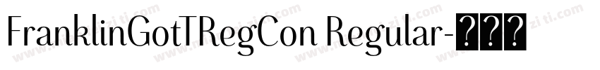 FranklinGotTRegCon Regular字体转换